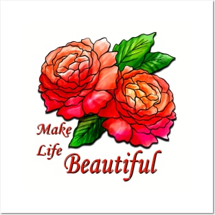 Make Life Beautiful Posters and Art